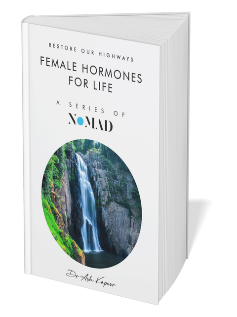 Female Hormones for Life by Ash Kapoor