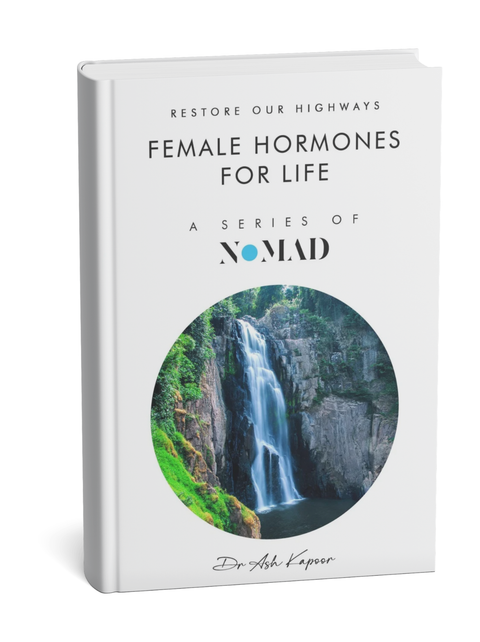 Female Hormones for Life by Ash Kapoor